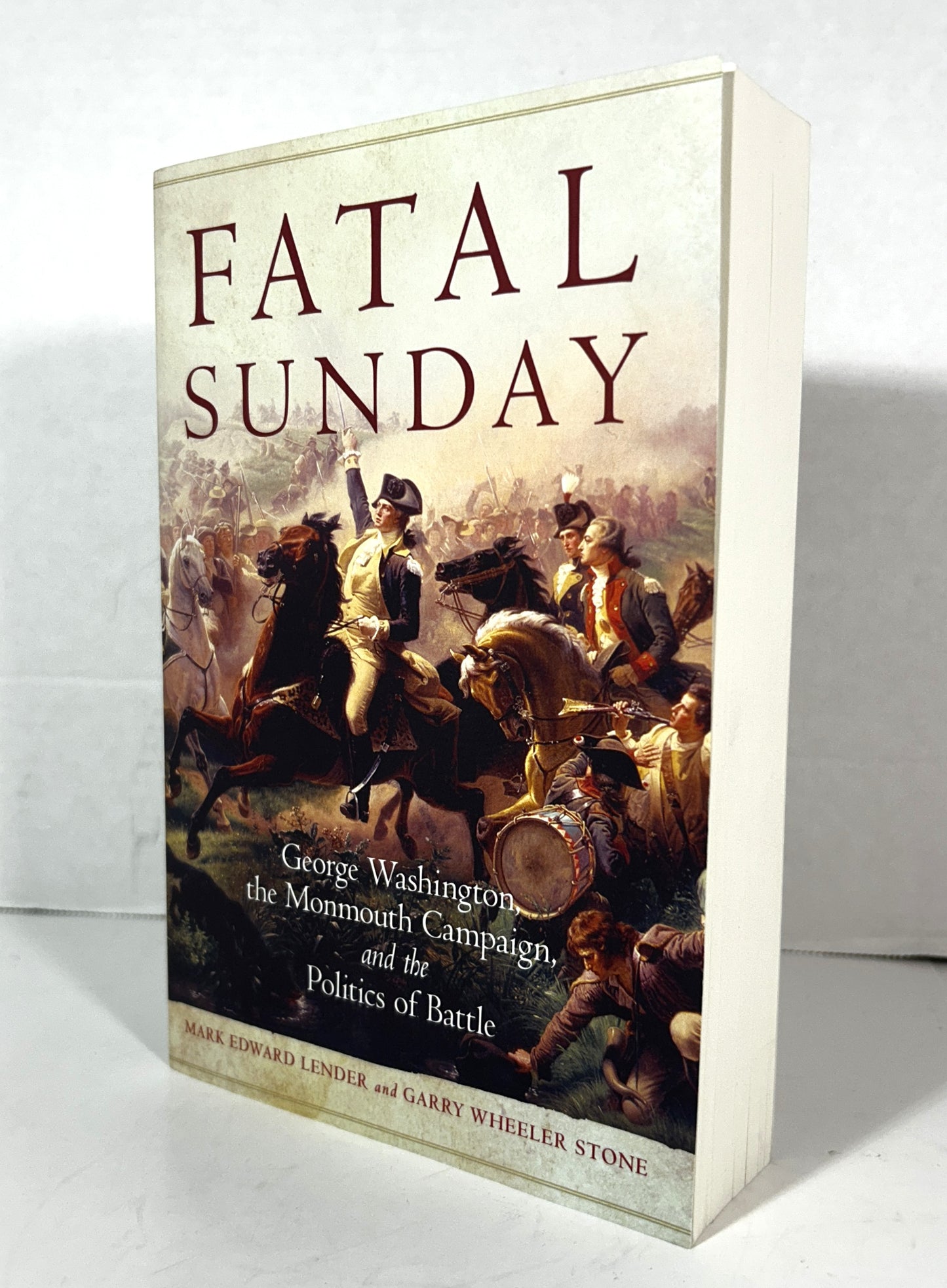 Fatal Sunday by Mark Edward Lender & Gary Wheler Stone 2016