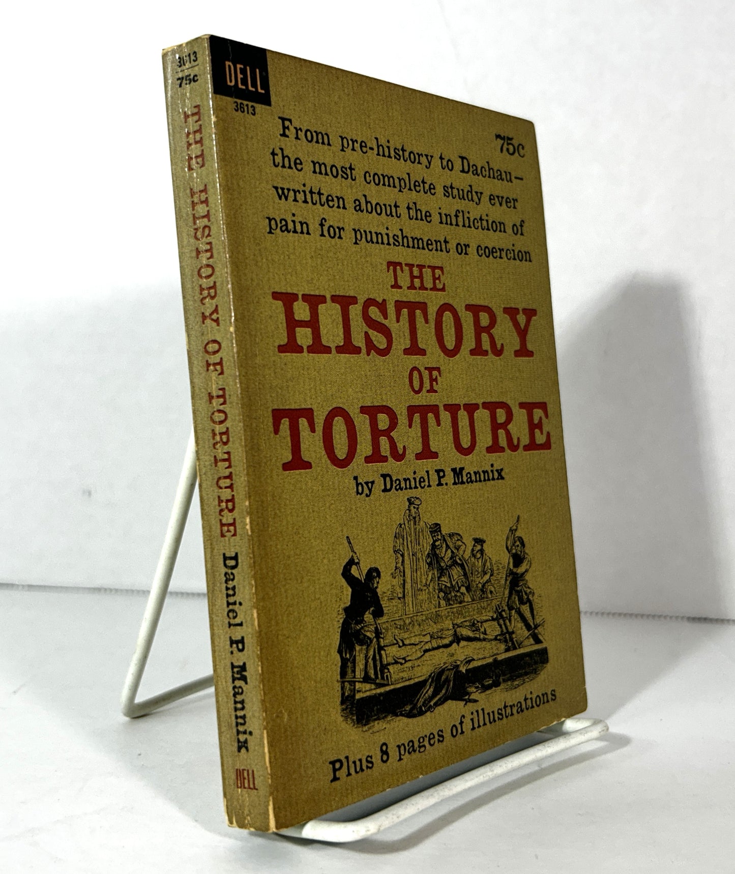 History of Torture by Daniel P. Mannix 1964 1st Dell Printing