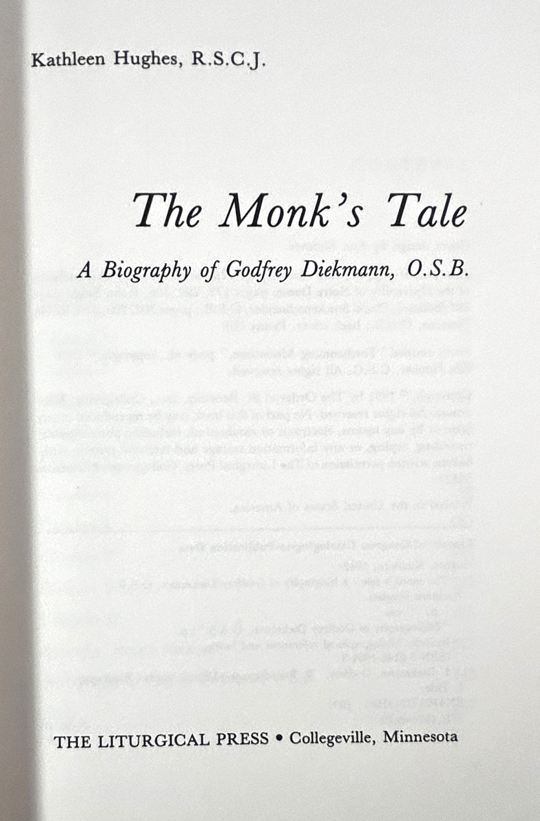 The Monk's Tale: A Biography of Godfrey Diekmann, OSB by Kathleen Hughes 1991