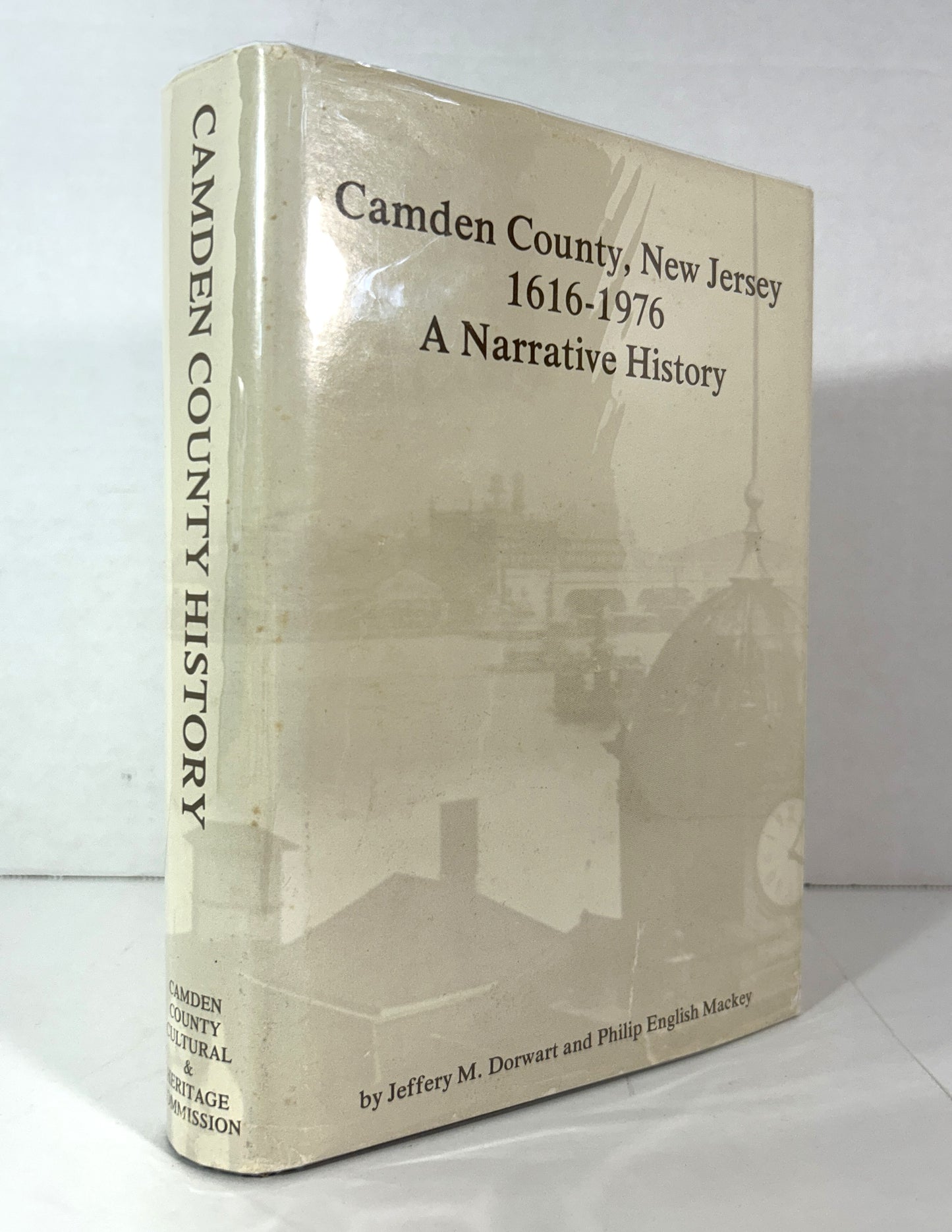 Camden County, New Jersey 1616-1976 A Narrative History by Jeffrey Dorwart & Philip English Mackey 1976