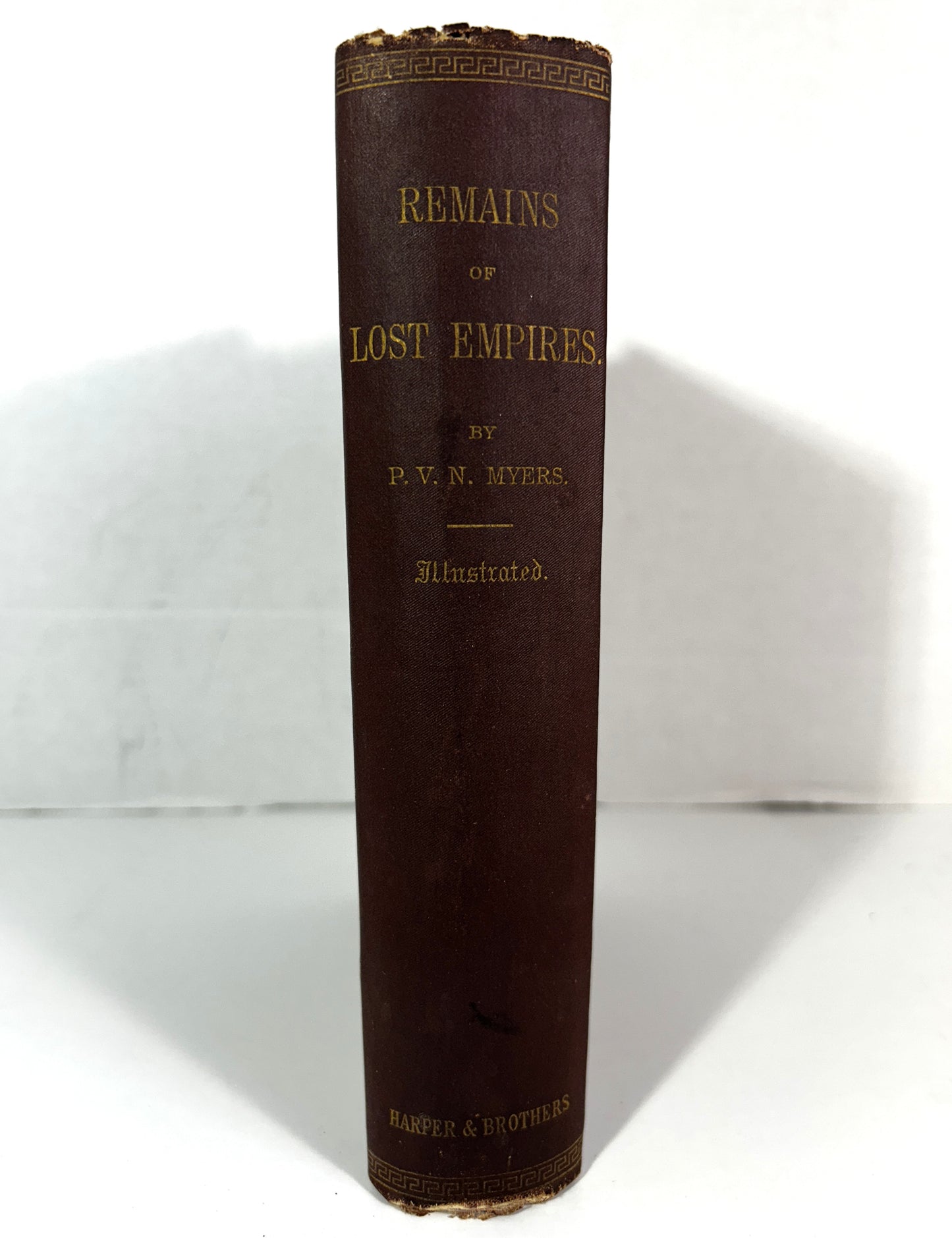Remains of Lost Empires by PVN Myers 1875 Harper & Brothers