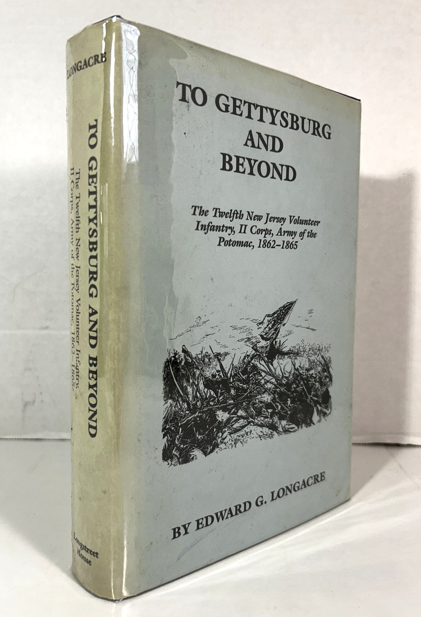 To Gettysburg and Beyond by Edward Longacre 1988