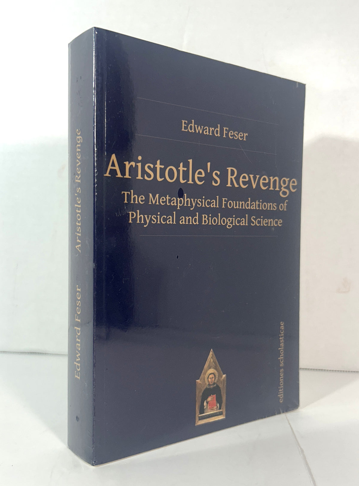 Aristotle's Revenge: The Metaphysical Foundations of Physical and Biological Science by Edward Feser