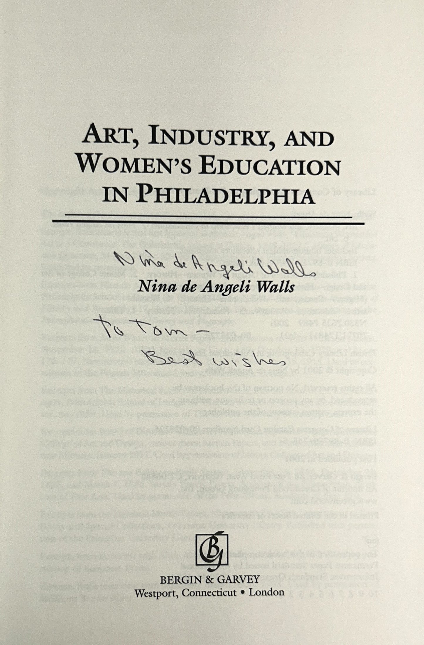 Art, Industry, and Women's Education in Philadelphia by Nina de Angeli Walls 2001 SIGNED