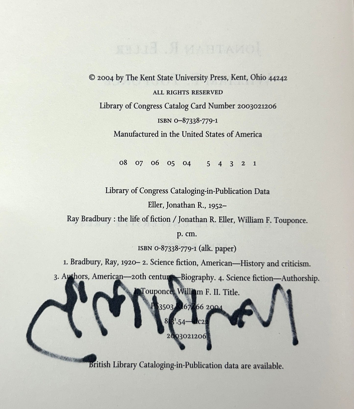 Ray Bradbury: The Life of Fiction by Jonathan Eller & William Touponce 2004 SIGNED by BRADBURY