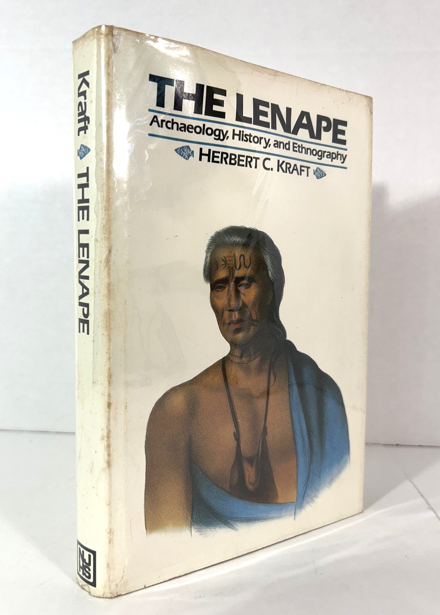 The Lenape: Archaeology, History, and Ethnography by Herbert Kraft 1986