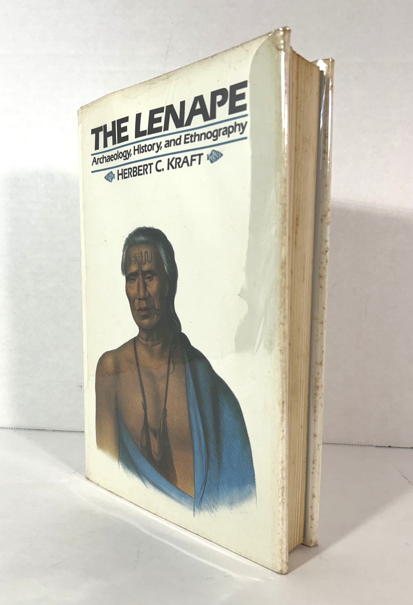 The Lenape: Archaeology, History, and Ethnography by Herbert Kraft 1986