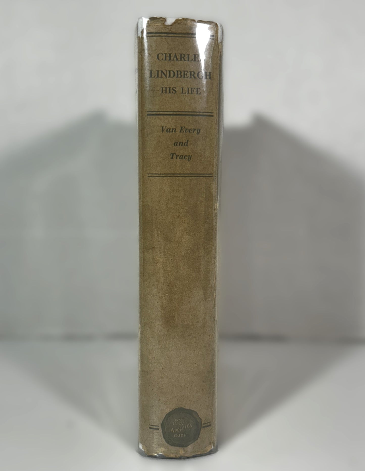 Charles Lindbergh: His Life by Dale Van Every and Morris Tracy 1927 HB