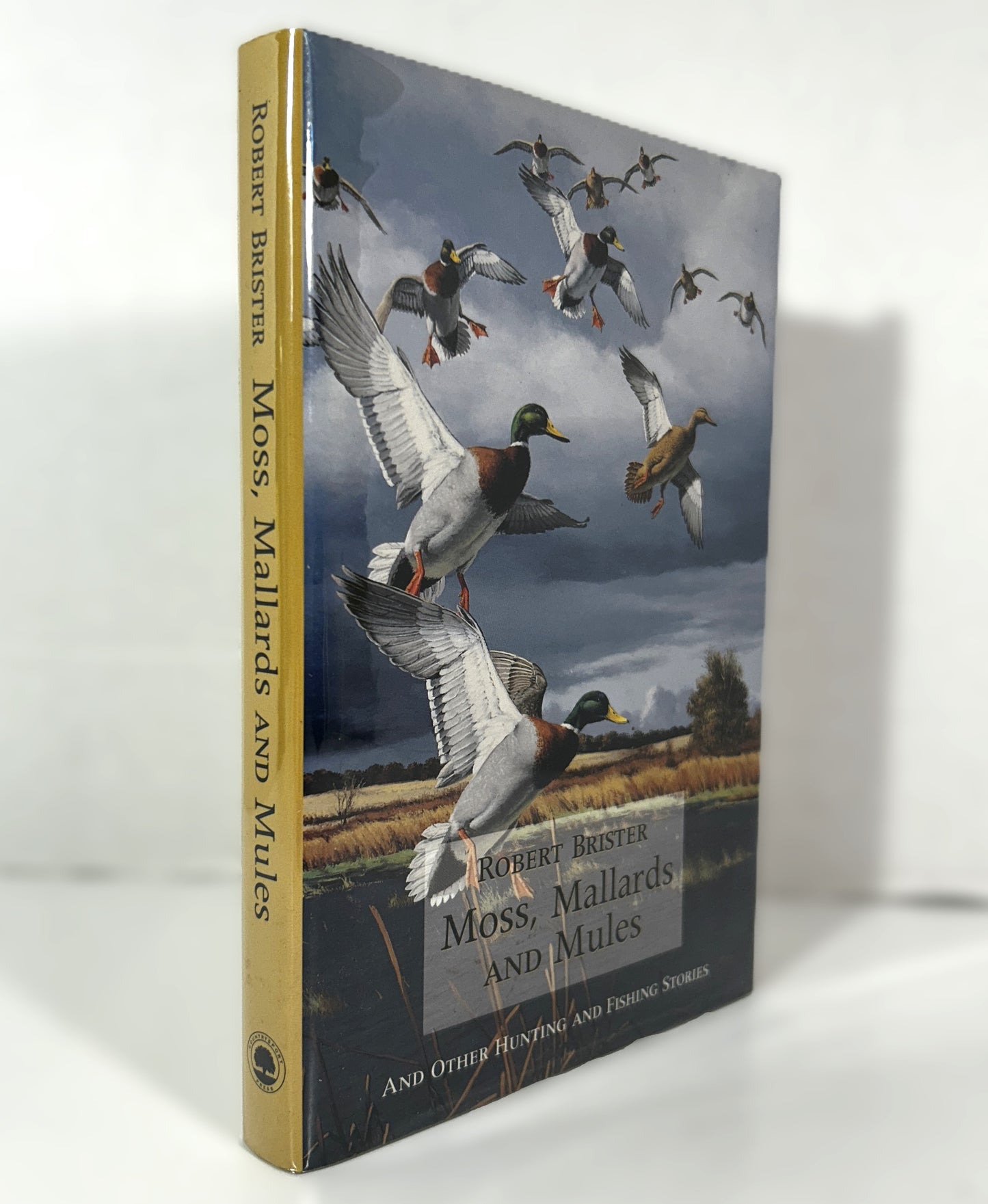 Moss Mallards & Mules by Bob Brister 1998 1st Edition SIGNED