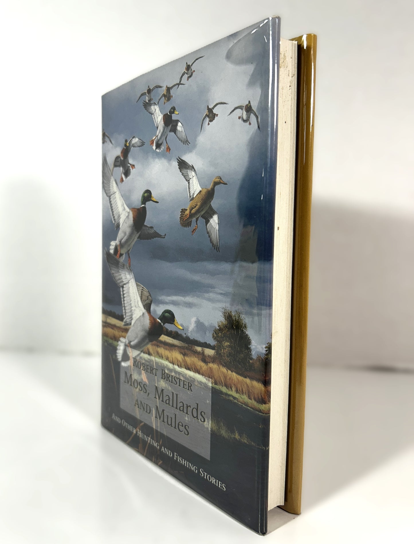 Moss Mallards & Mules by Bob Brister 1998 1st Edition SIGNED