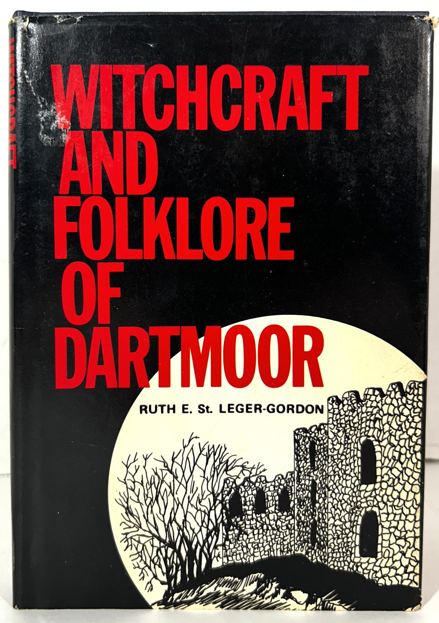 Witchcraft and Folklore of Dartmoor by Ruth E. St. Leger-Gordon 1972