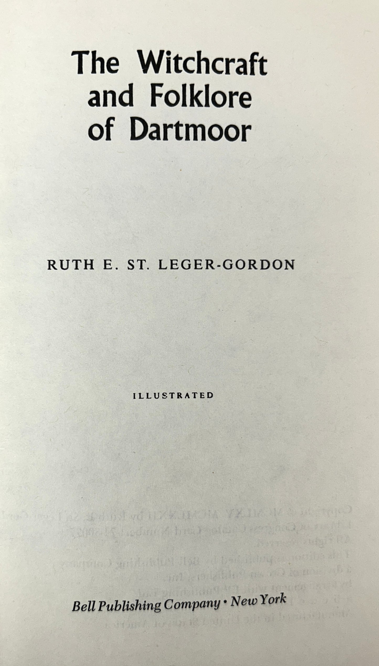 Witchcraft and Folklore of Dartmoor by Ruth E. St. Leger-Gordon 1972