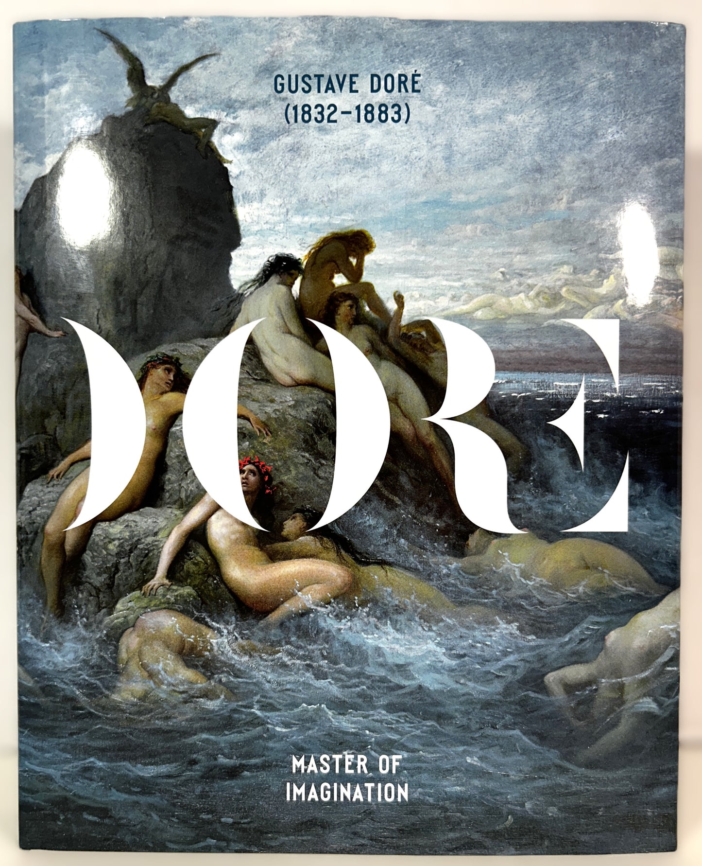 Gustave Dore 1832-1883: Master of Imagination by Philippe Kanael 2014