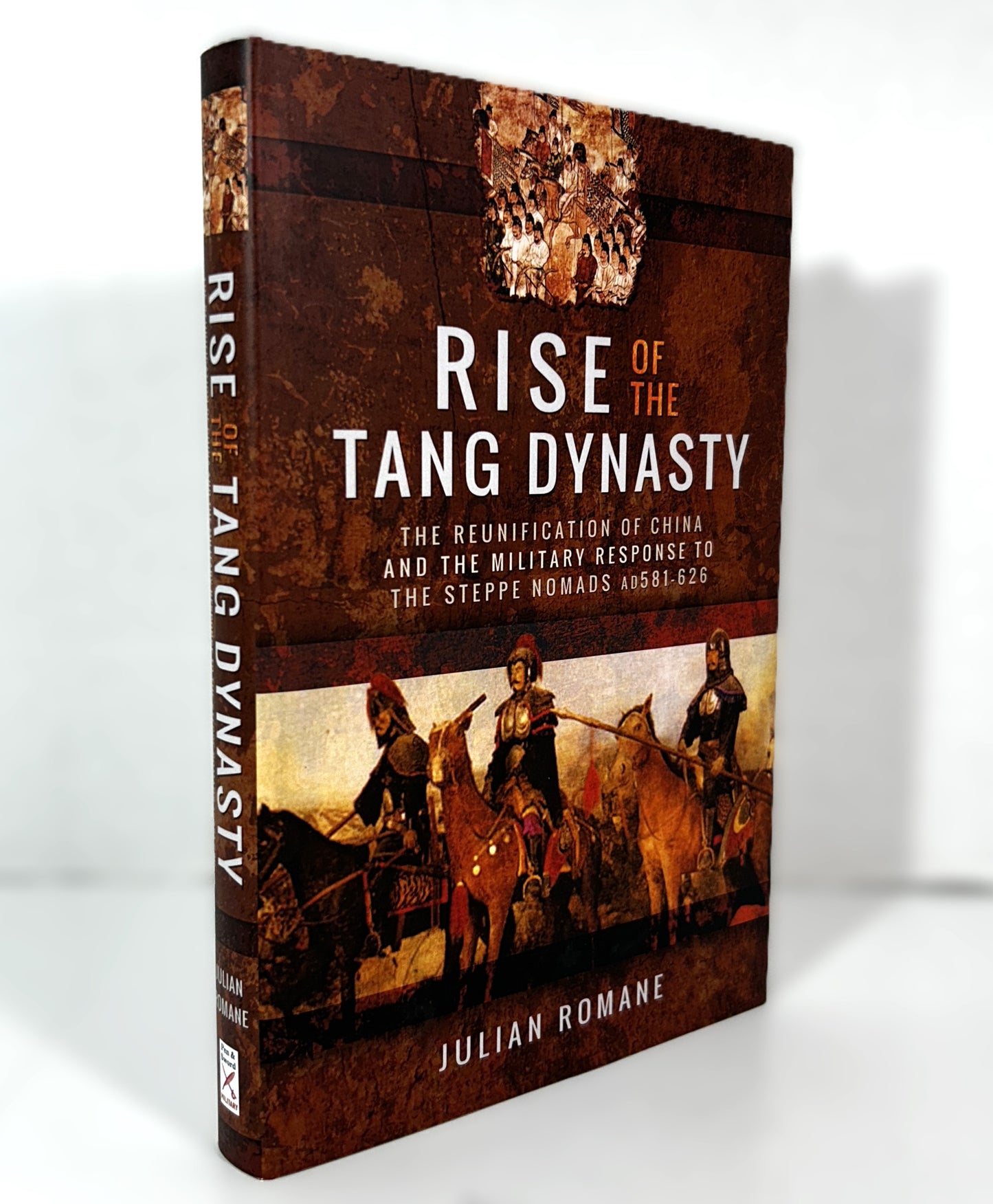 Rise of the Tang Dynasty by Julian Romane 2018 Hardcover