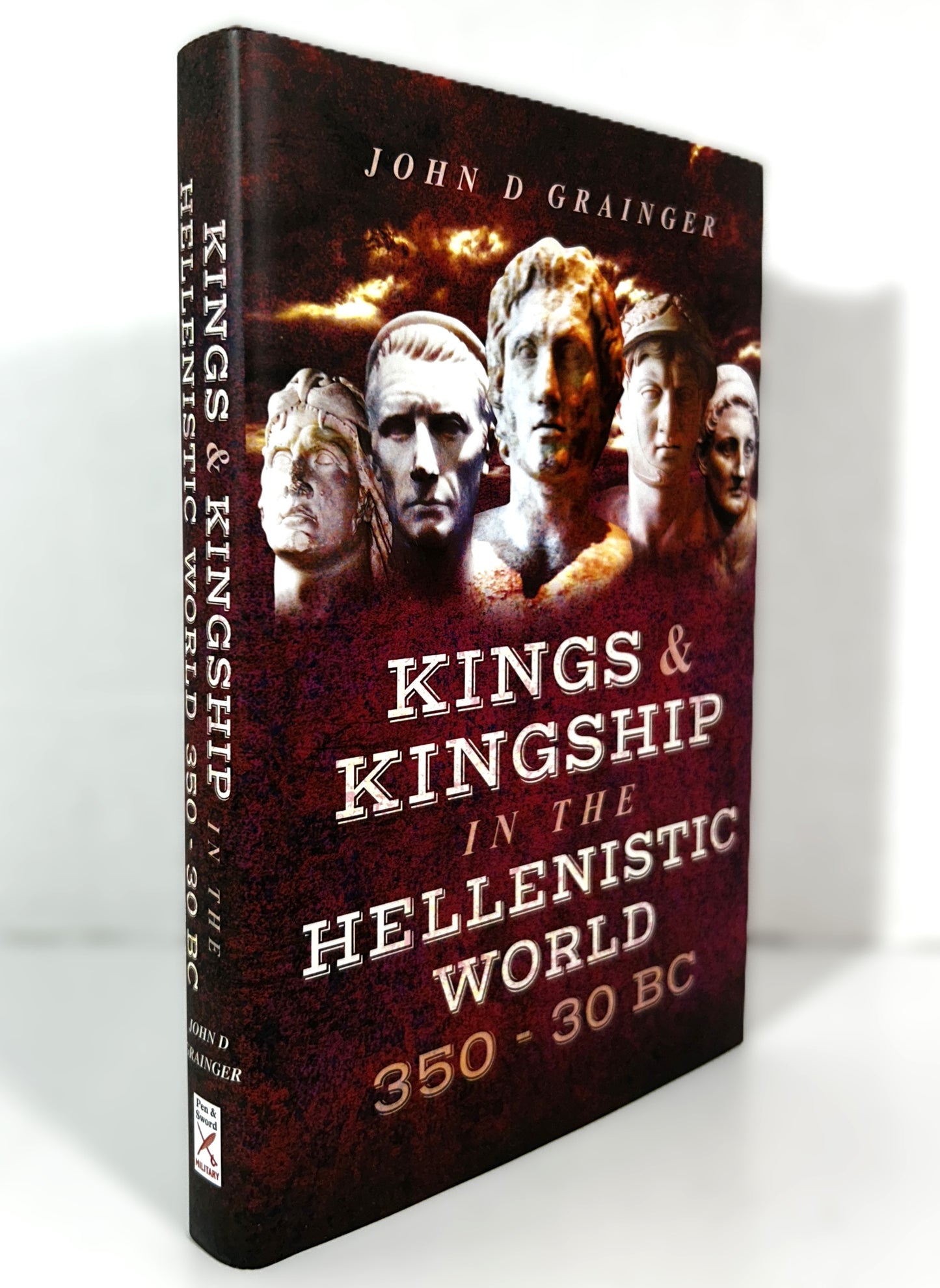 Kings & Kingship in the Hellenistic World by John Grainger 2017 Hardcover