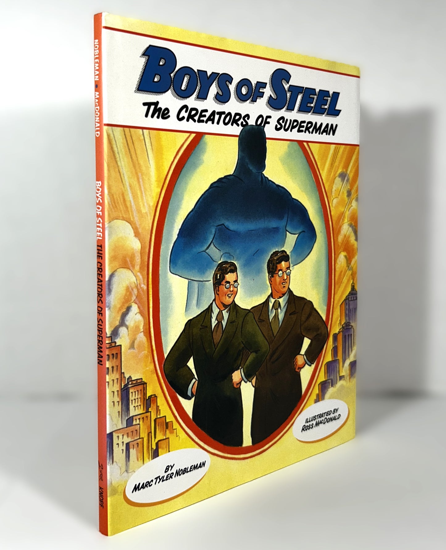 Boys of Steel: The Creators of Superman by Marc Tyler Nobleman 2008 SIGNED