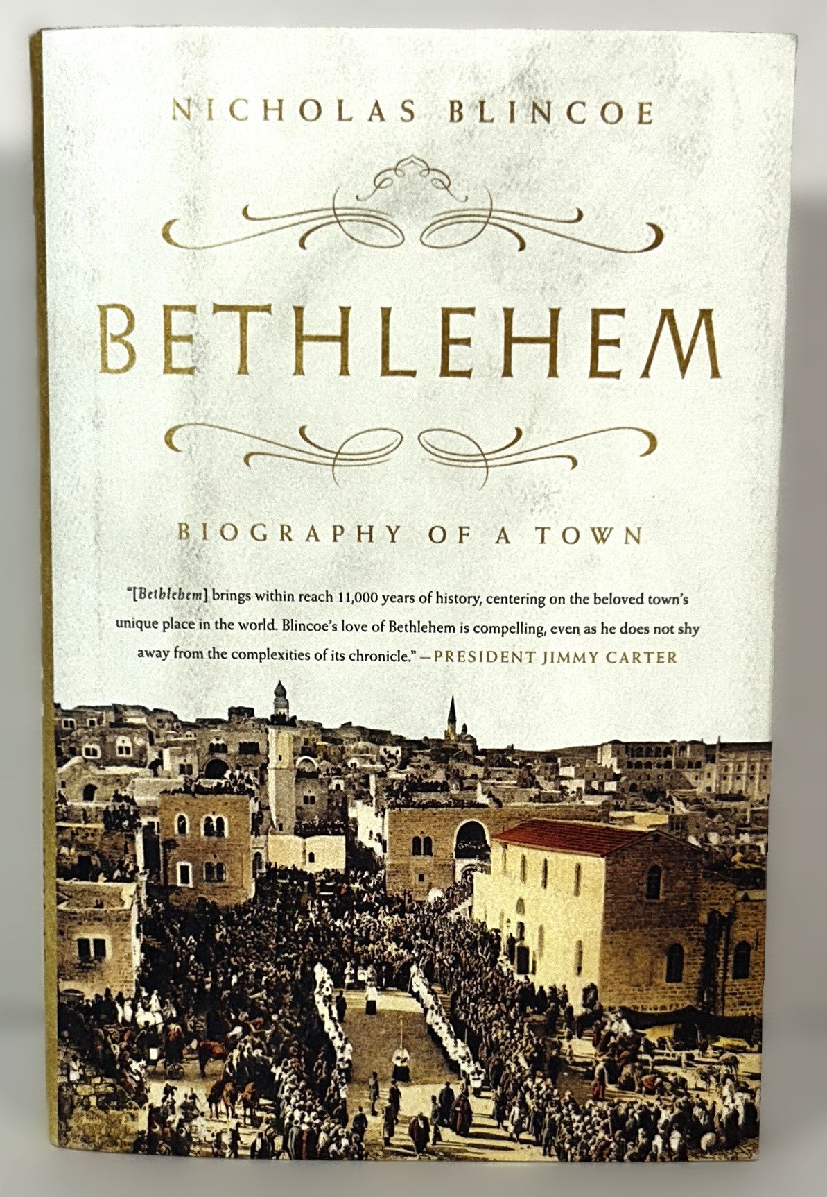 Bethlehem Biography of a Town by Nicholas Blincoe 2017 Hardcover