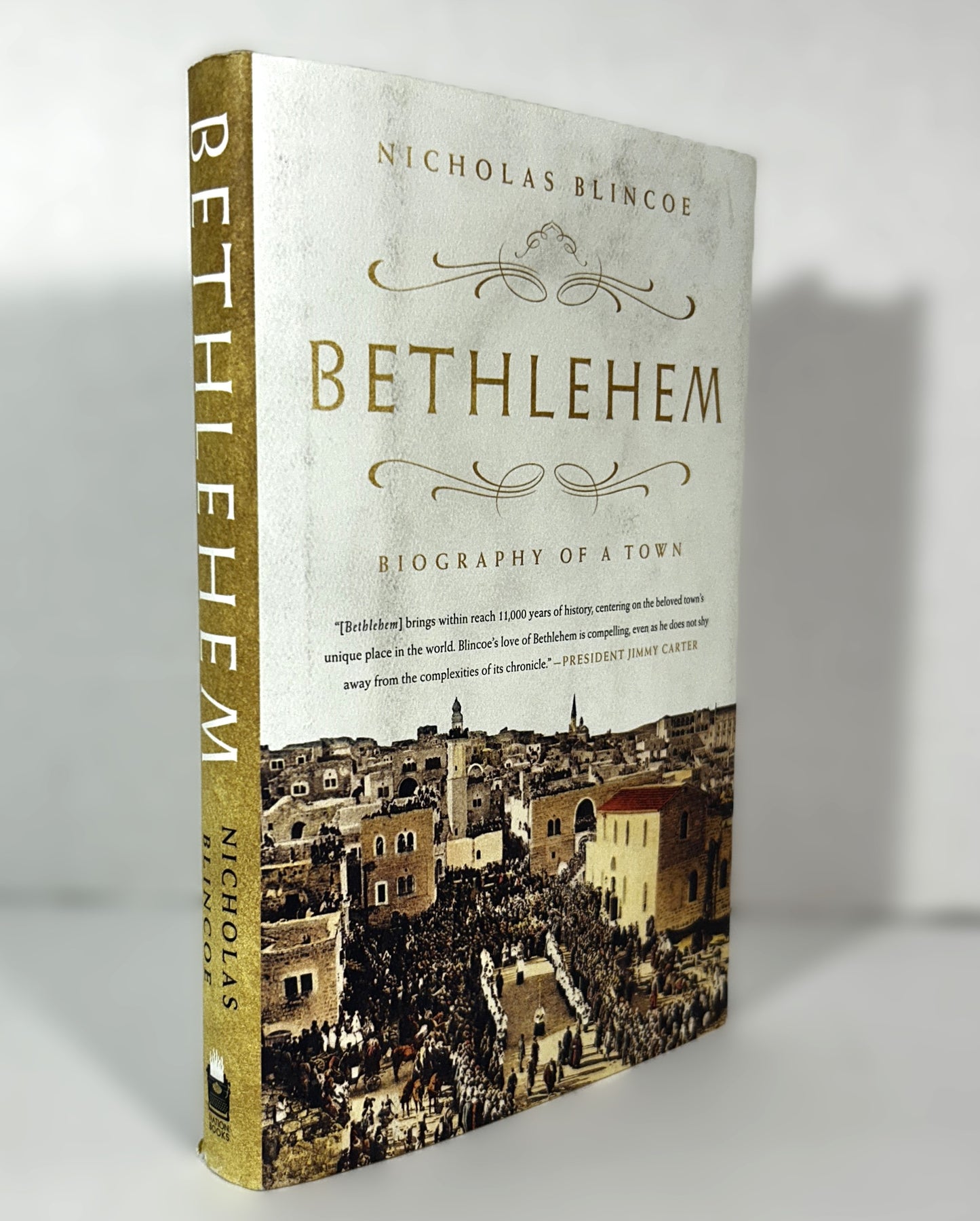 Bethlehem Biography of a Town by Nicholas Blincoe 2017 Hardcover