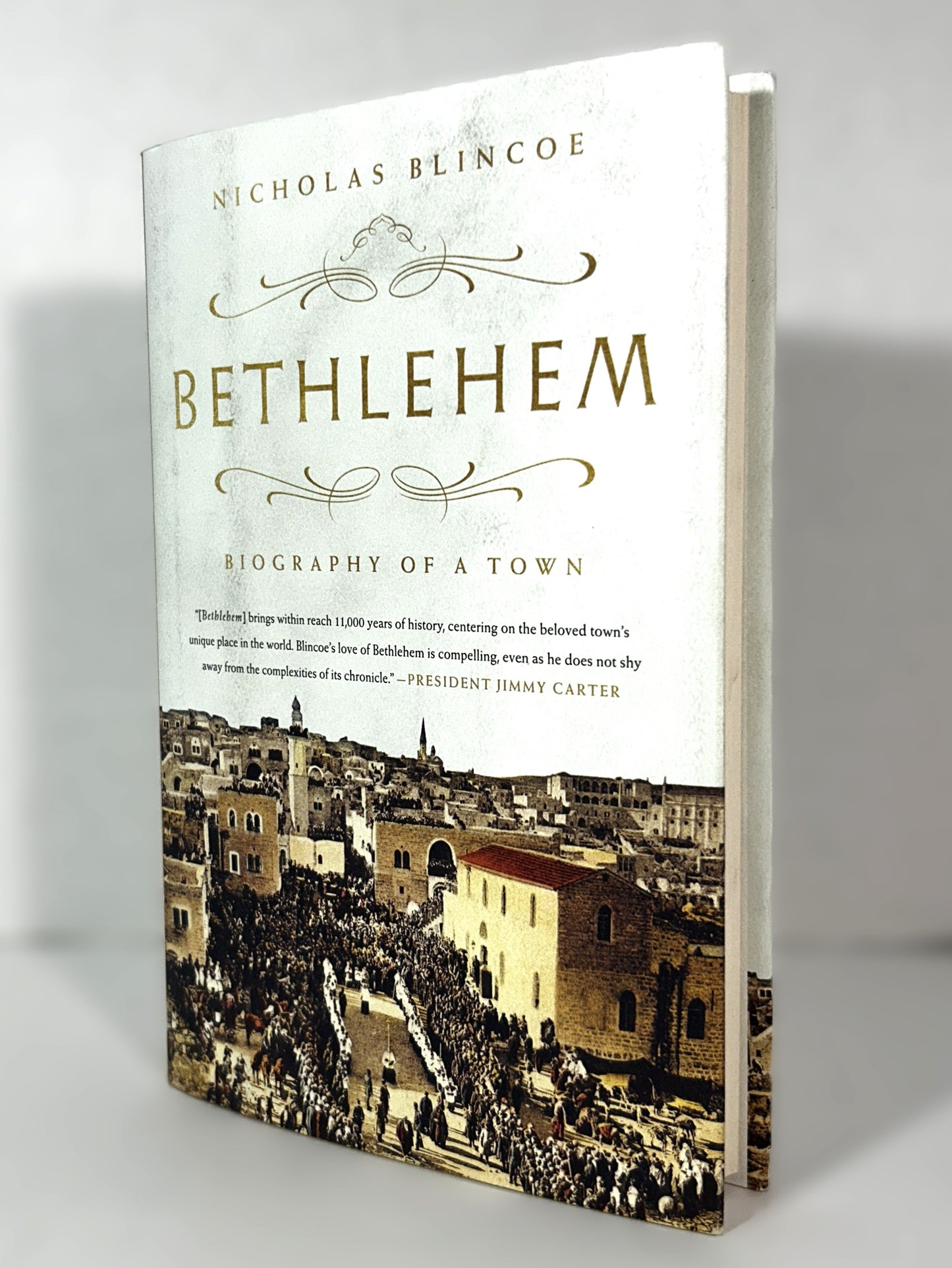 Bethlehem Biography of a Town by Nicholas Blincoe 2017 Hardcover