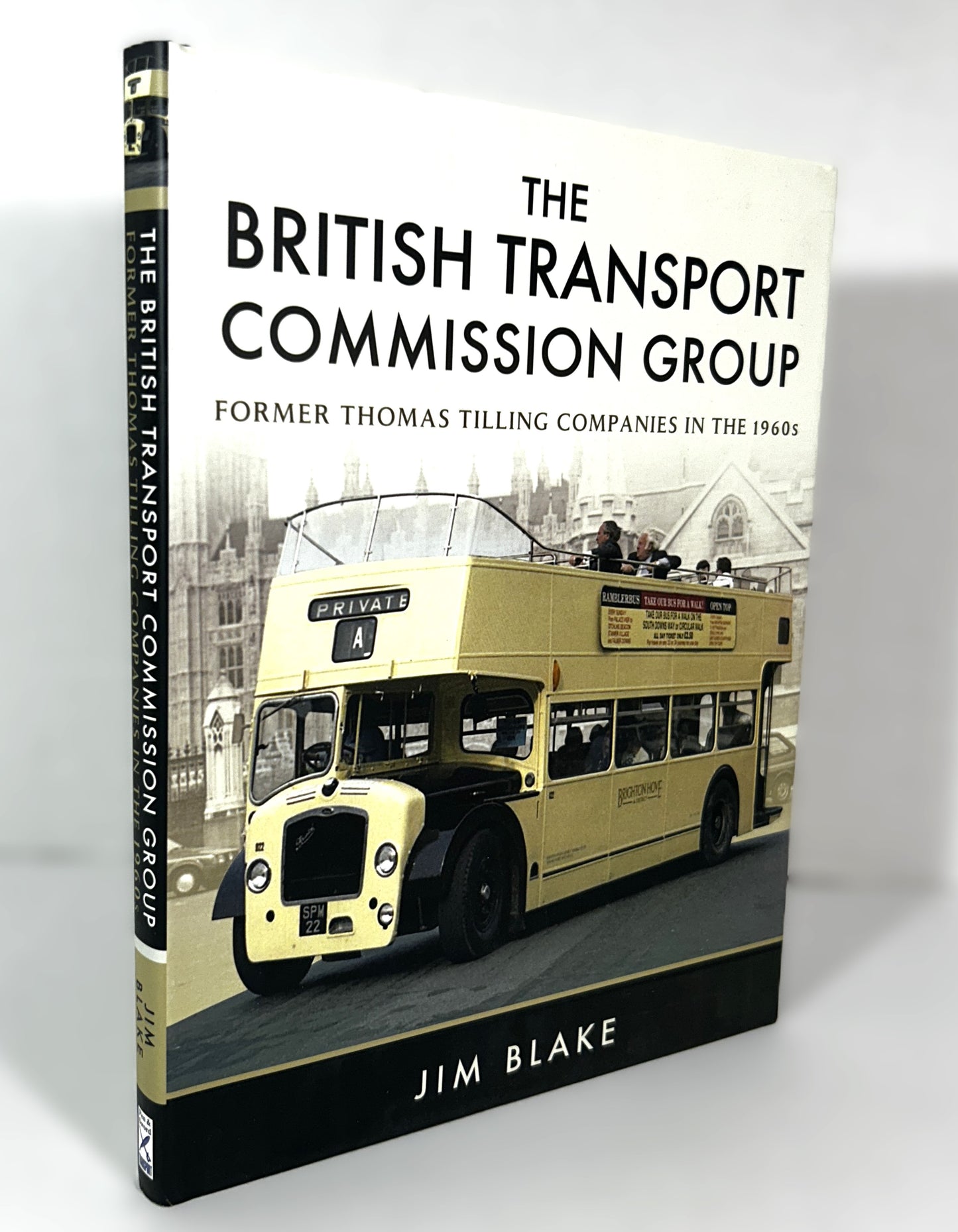 The British Transport Commission Group by Jim Blake 2018 Hardcover