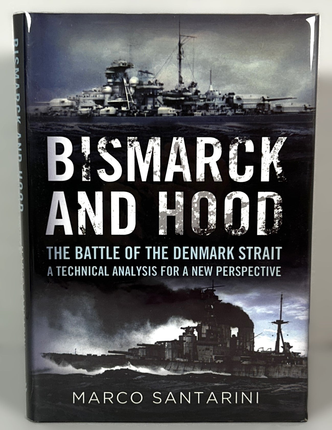 Bismarck & Hood by Marco Santarini Published 2013 Hardcover