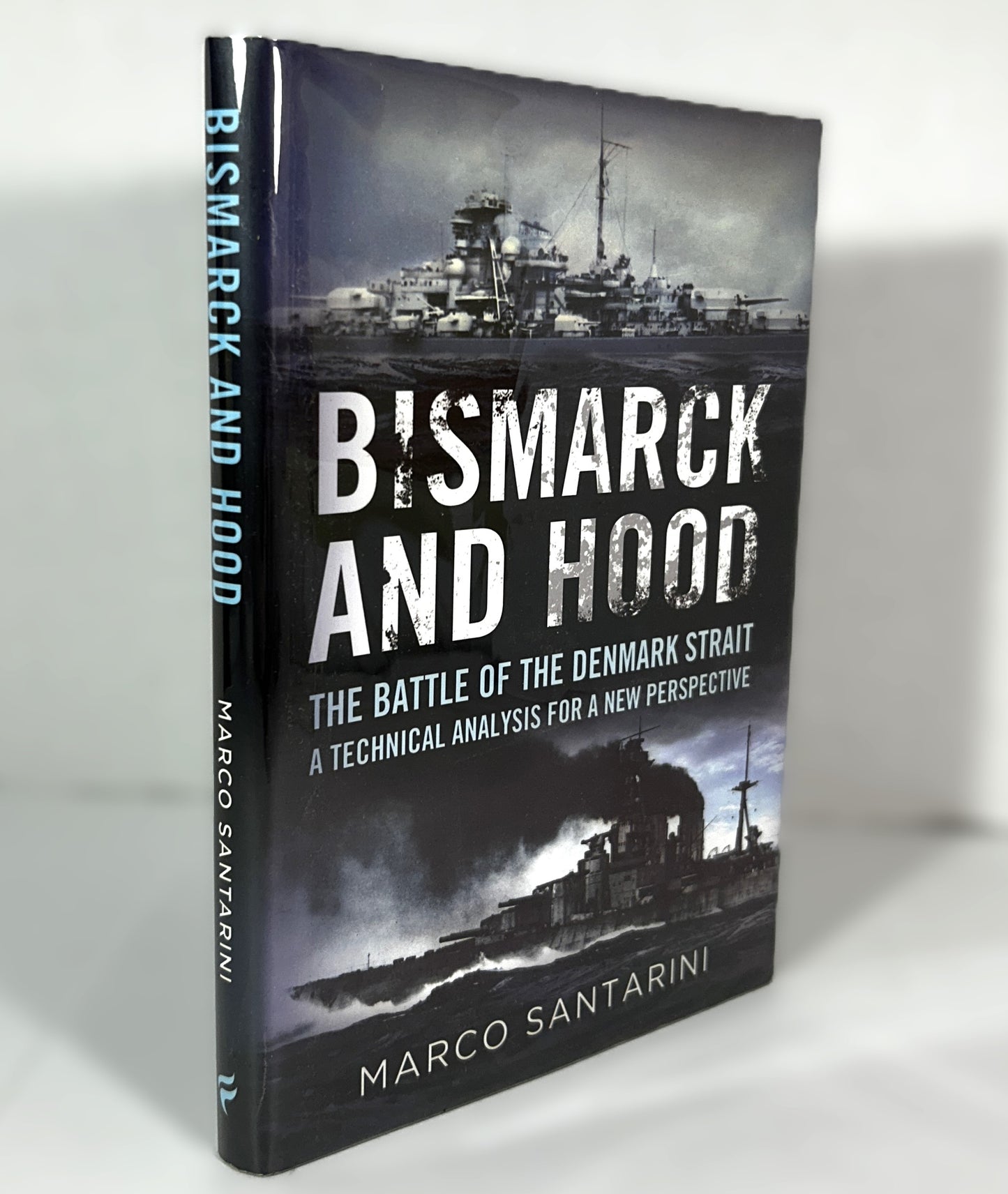 Bismarck & Hood by Marco Santarini Published 2013 Hardcover