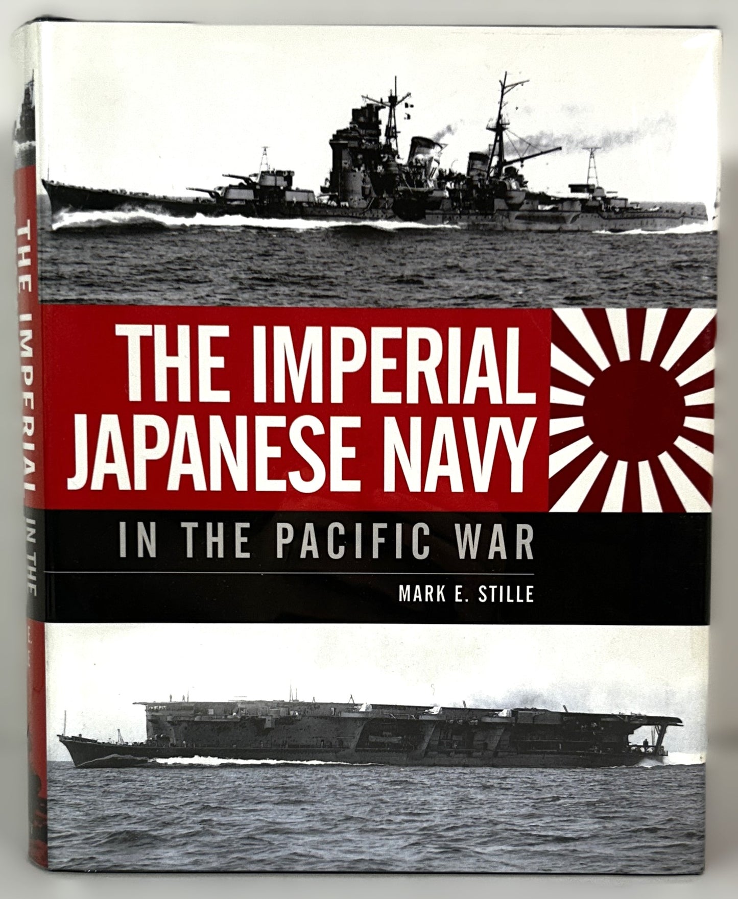 The Imperial Japanese Navy in the Pacific War by Mark E. Stille 2013 Hardcover