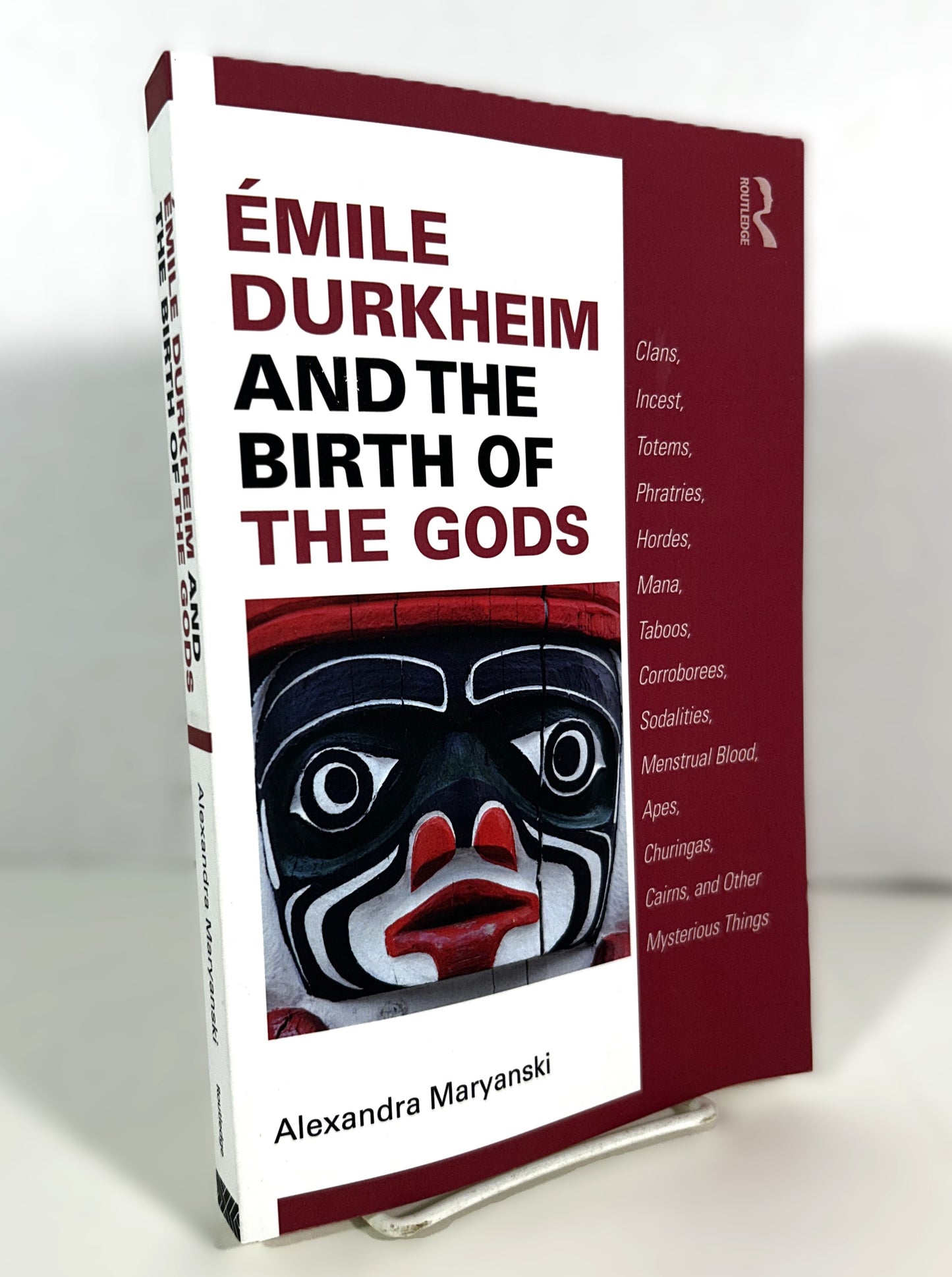 Emile Durkheim and the Birth of the Gods by Alexandra Maryanski 2018