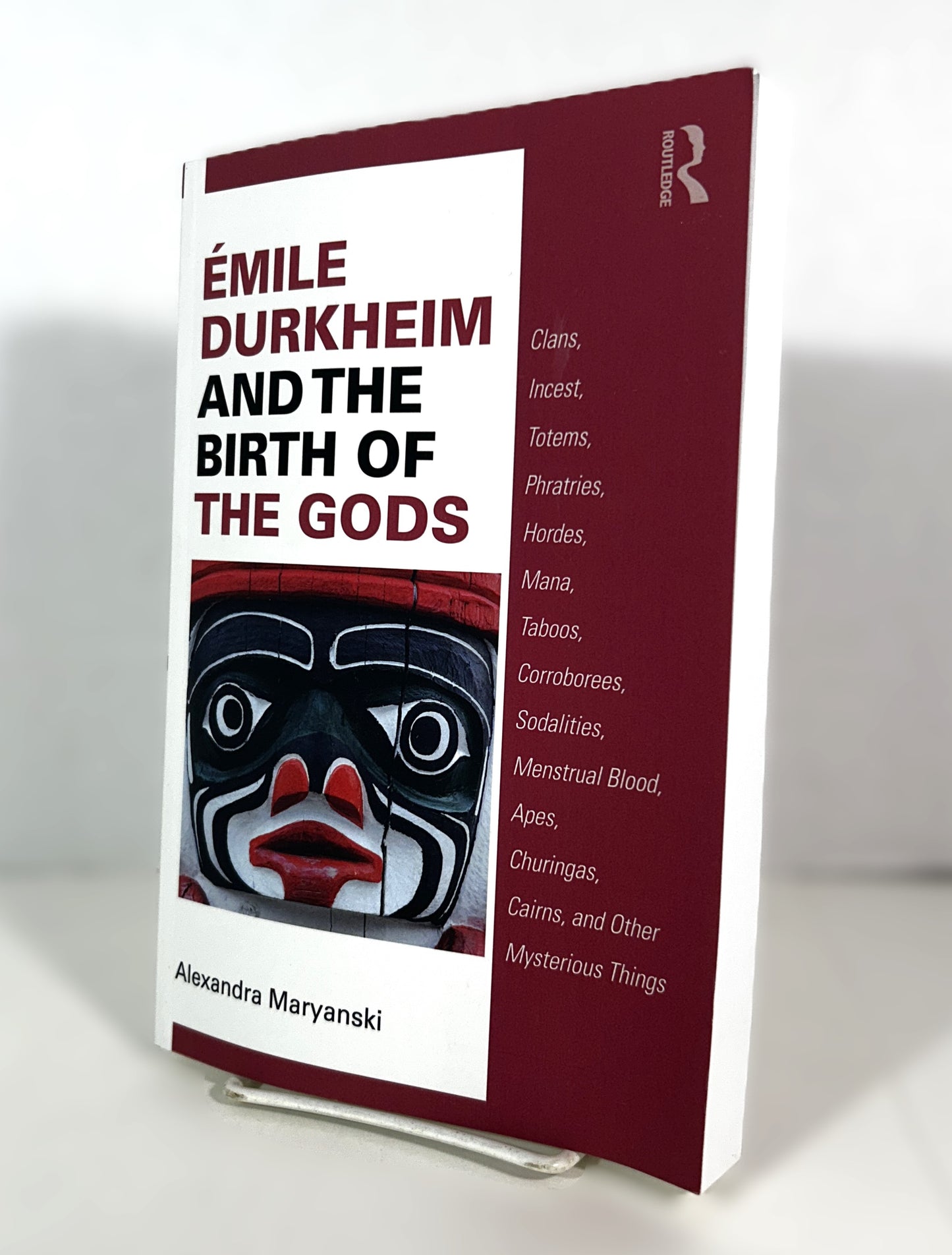 Emile Durkheim and the Birth of the Gods by Alexandra Maryanski 2018