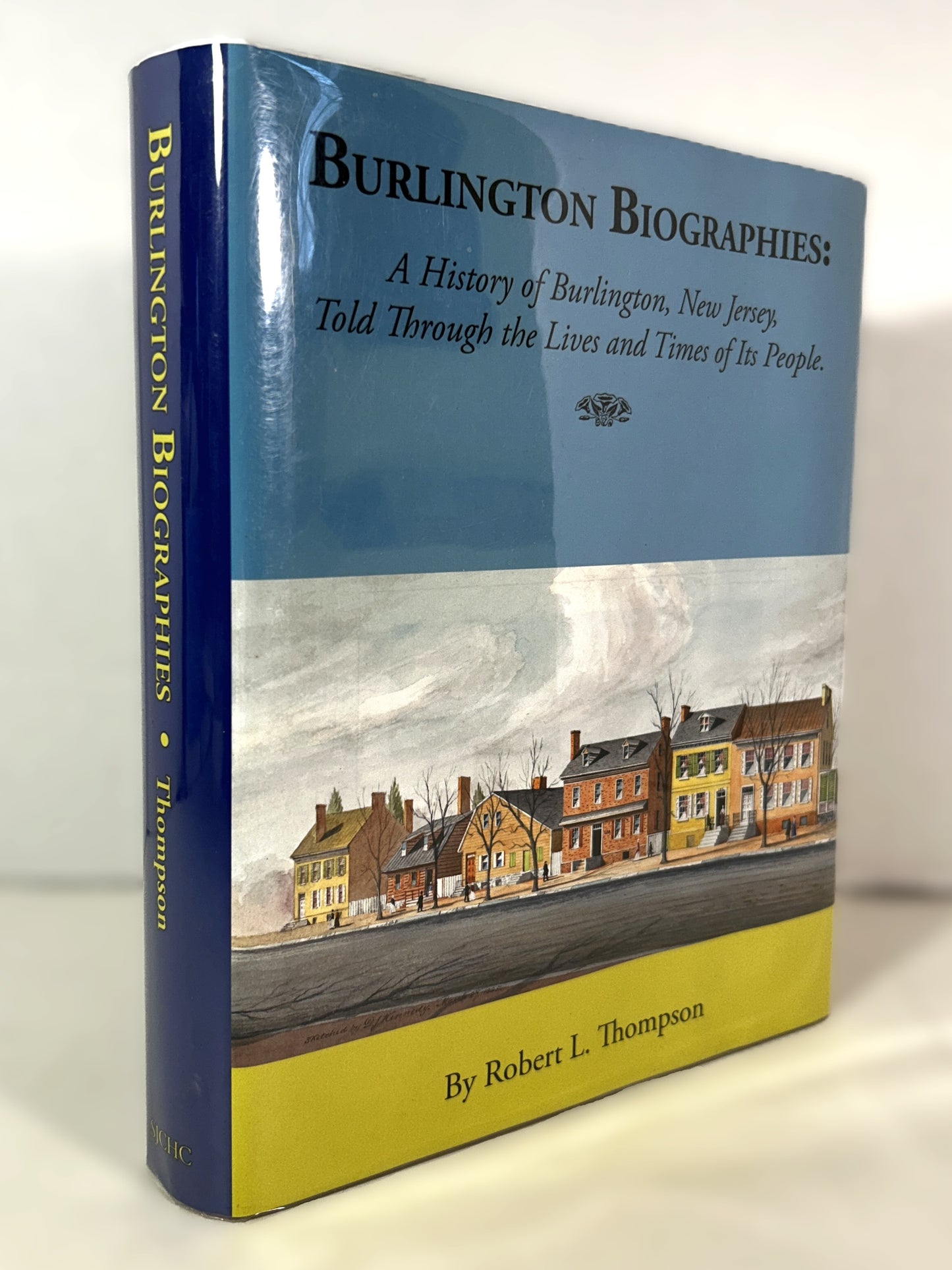 Burlington Biographies: A History of Burlington, New Jersey by Robert L. Thompson 2016