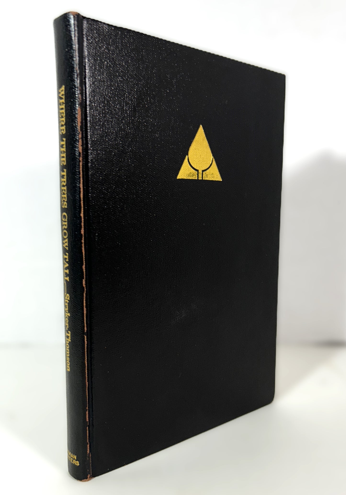 Where the Trees Grow Tall by Elsie Beatrice Stryker & Ralph Thomson 1963 SIGNED