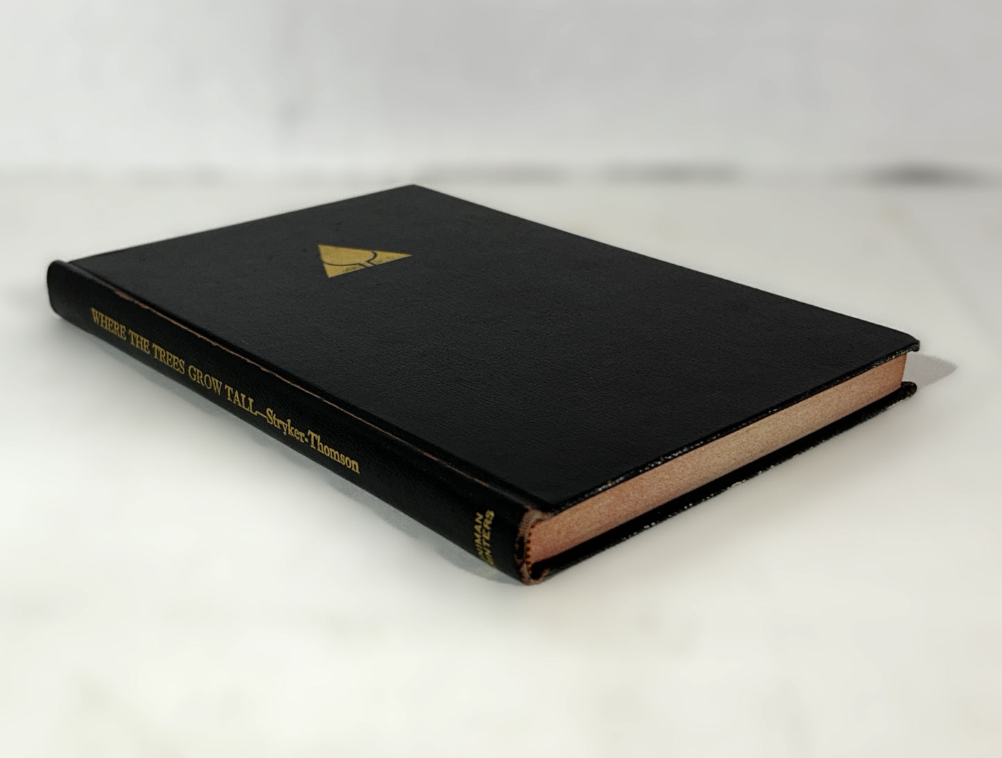 Where the Trees Grow Tall by Elsie Beatrice Stryker & Ralph Thomson 1963 SIGNED