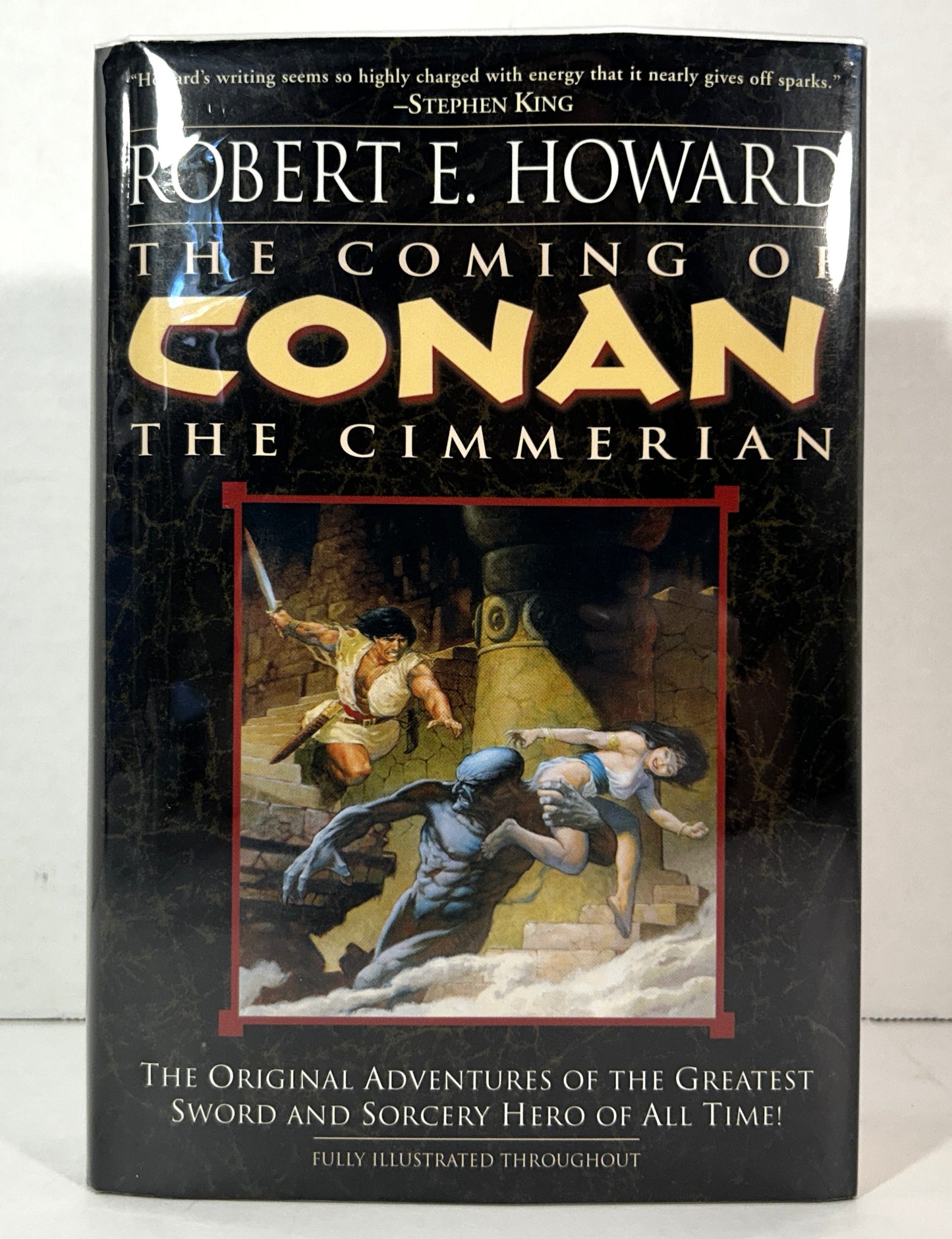 Conan: The Coming of the Cimmerian by Robert E. Howard 2002 Illustrated