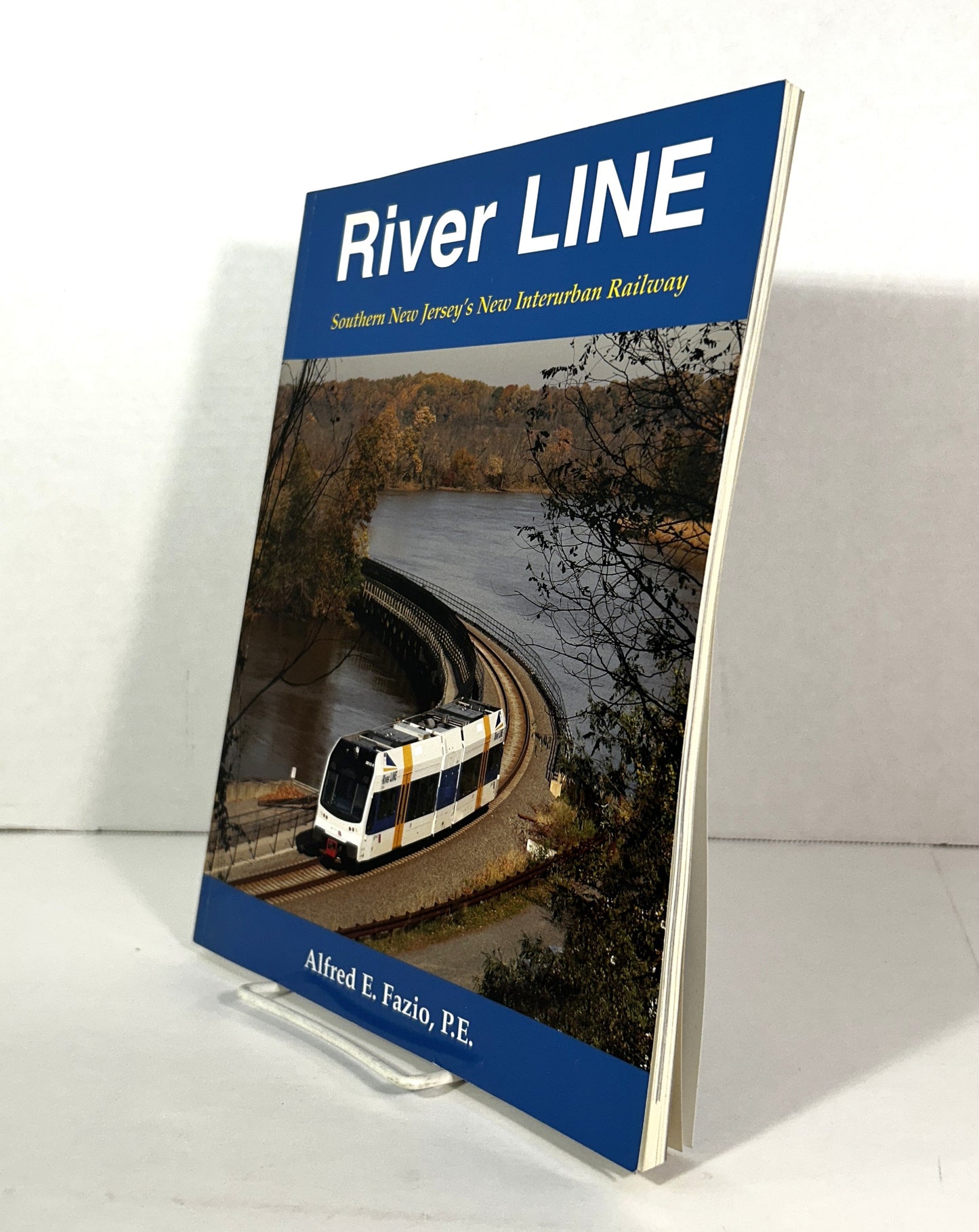 River Line: Southern New Jersey's Interurban Railway by Alfred E. Fazio, PE 2007