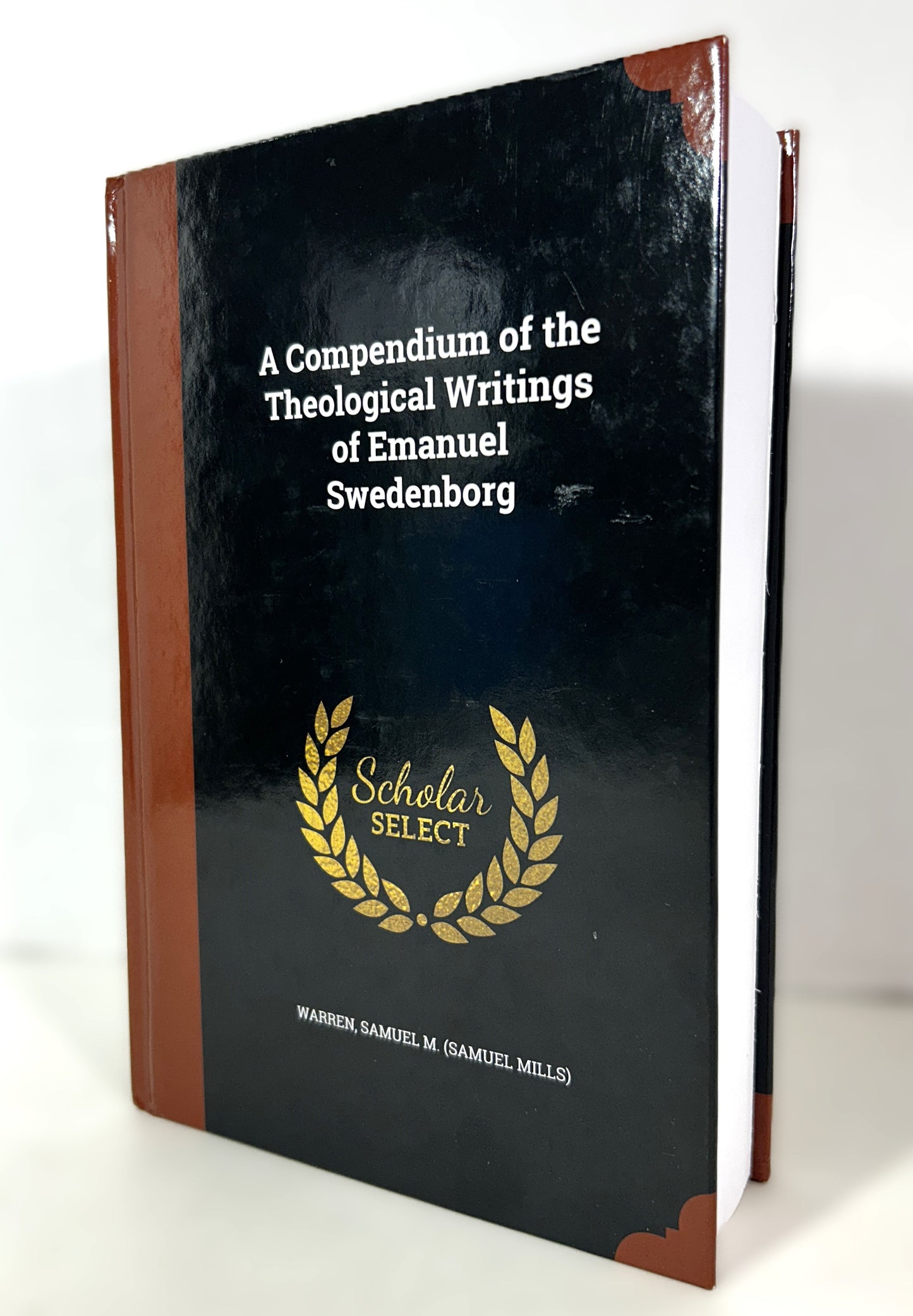 A Compendium of the Theological Writings of Emanuel Swedenborg by Samuel Warren REPRINT
