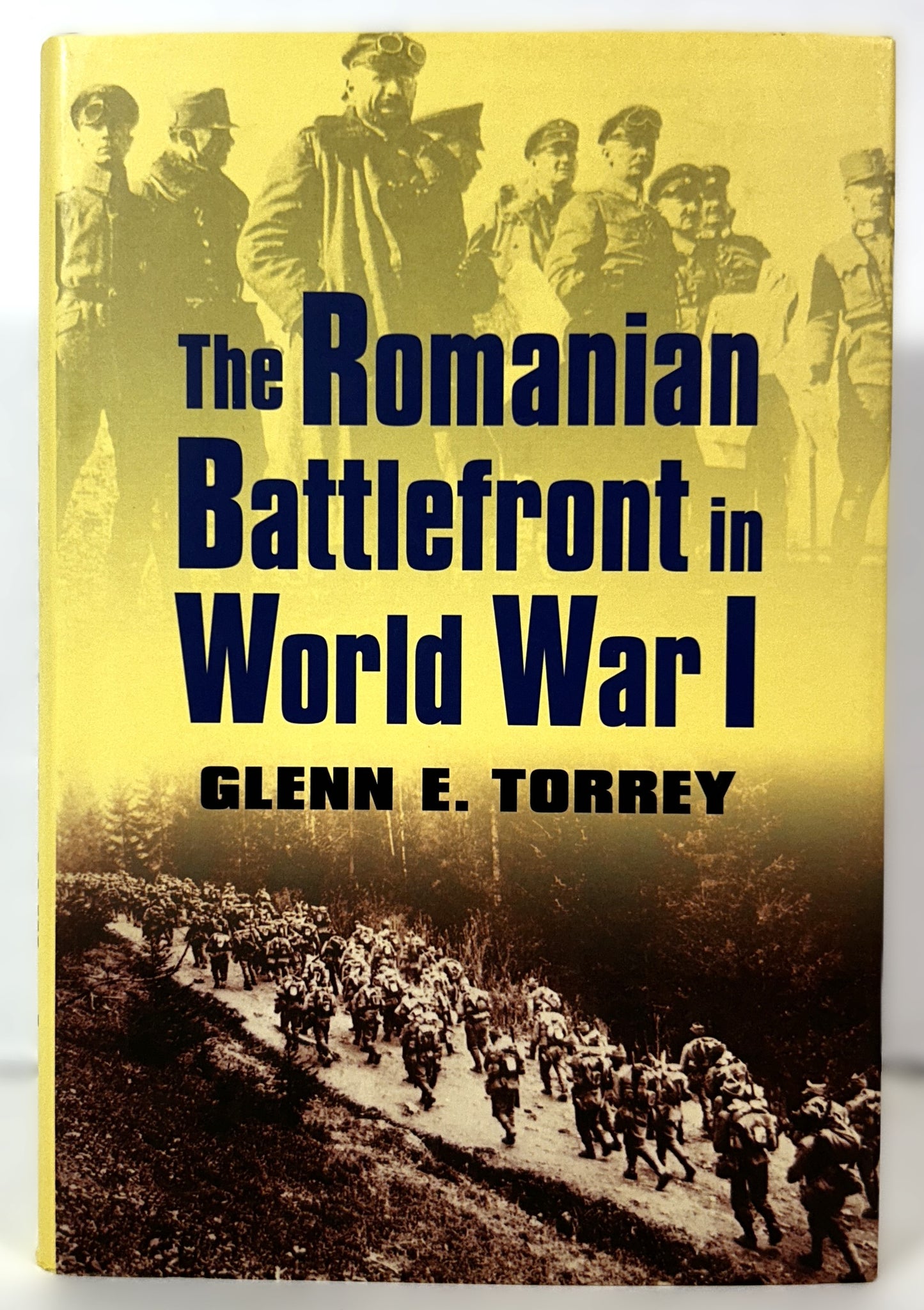 The Romanian Battlefront in World War I by Glenn Torrey 2011