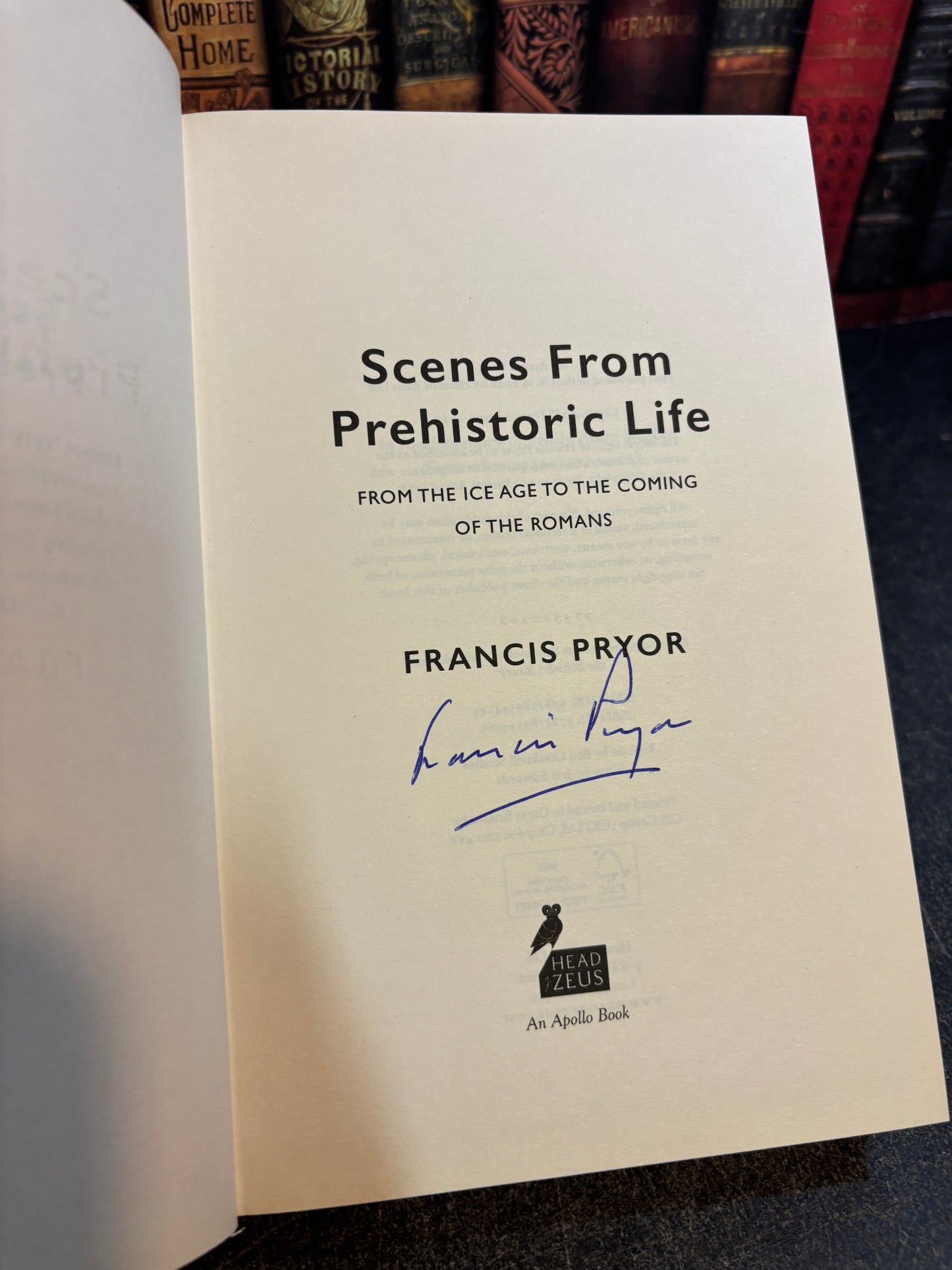 Scenes From Prehistoric Life by Francis Pryor SIGNED 1st Edition 2021 UK