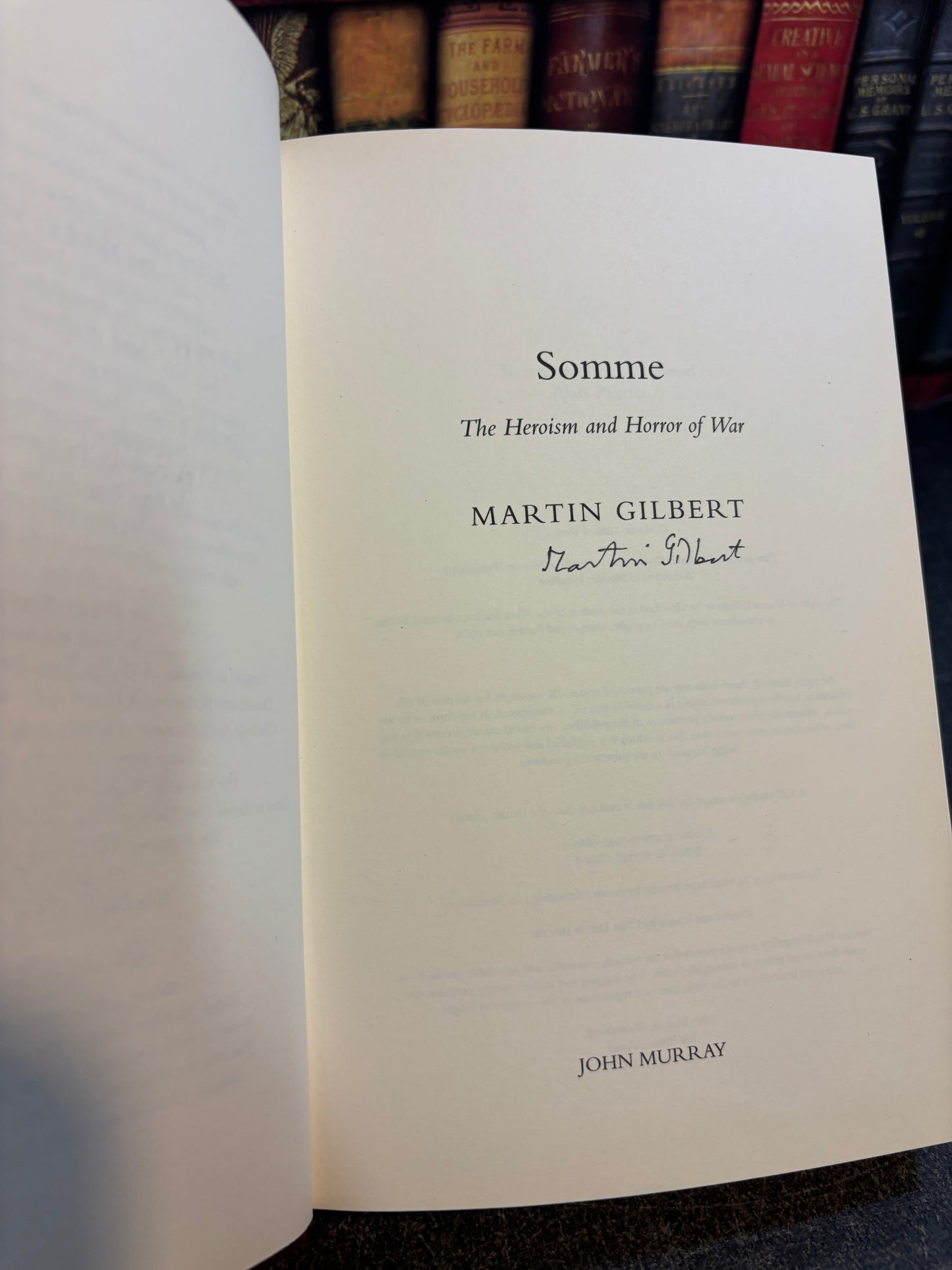 Somme: the Heroism and Horror of War by Martin Gilbert SIGNED Hardcover UK