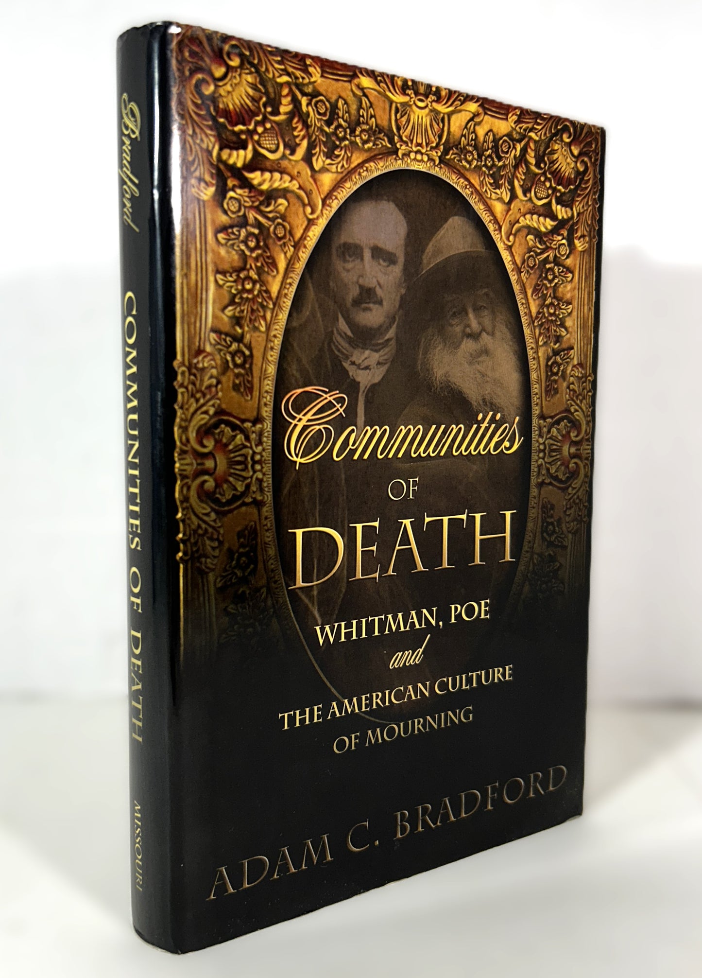 Communities of Death: Whitman, Poe & the American Culture of Mourning by Adam Bradford 2014