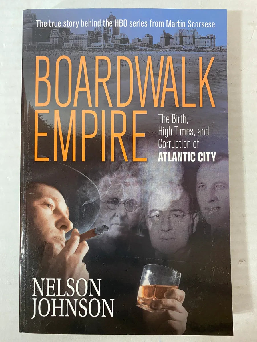 Boardwalk Empire by Nelson Johnson