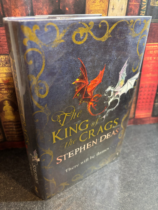 The King of Crags by Stephen Deas SIGNED 1st Edition UK