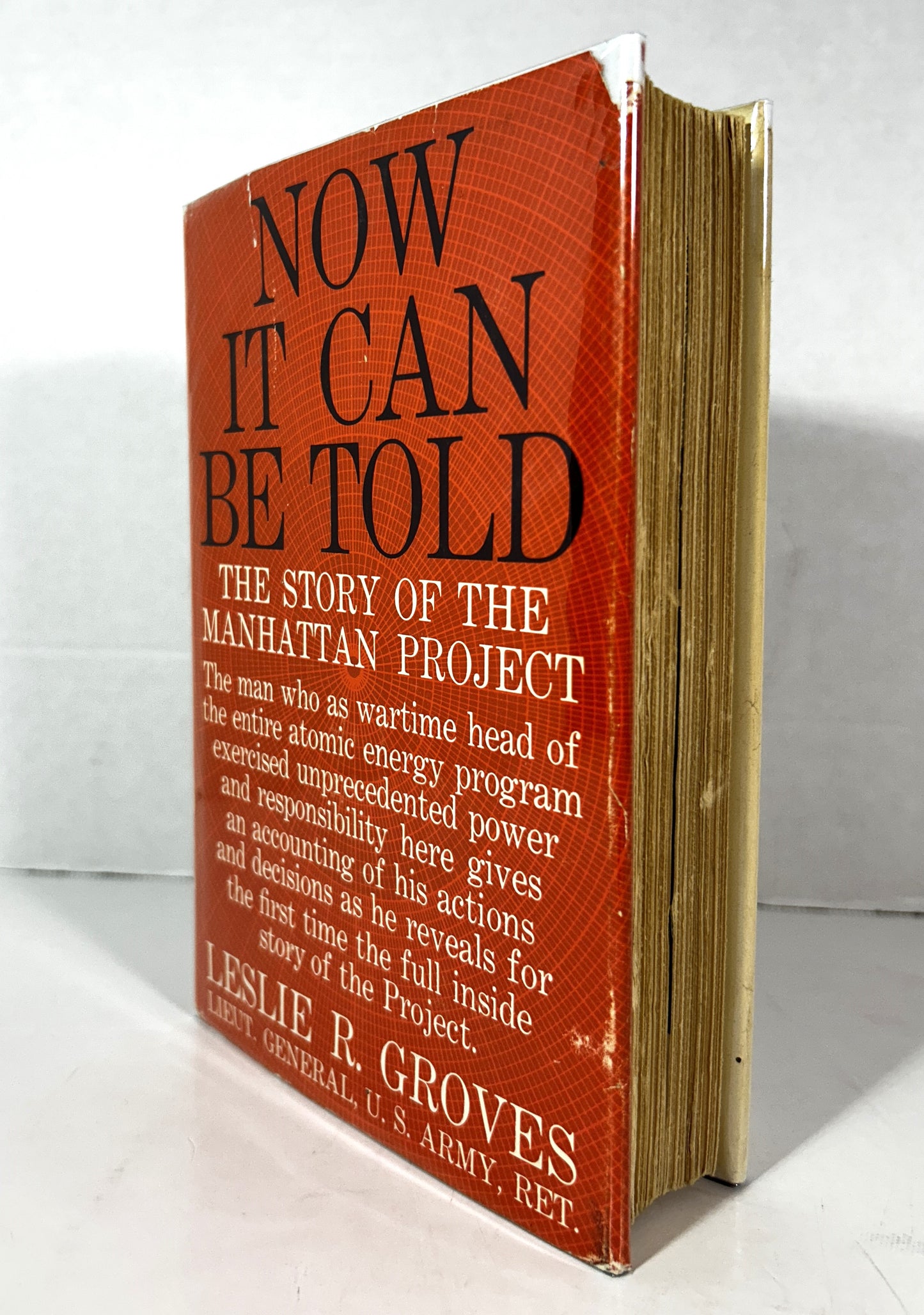 Now It Can Be Told: The Story of the Manhattan Project by Leslie Groves 1962 1st Edition