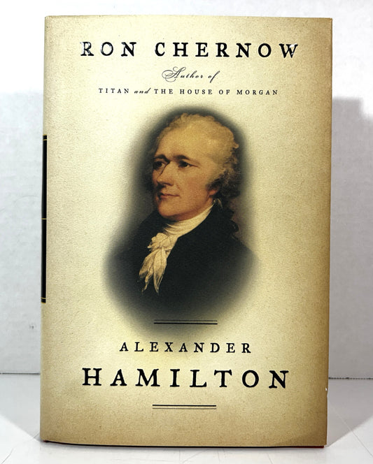 Alexander Hamilton by Ron Chernow 2004 1st Printing