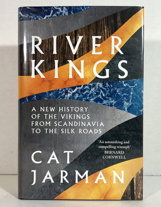 River Kings: A New History of the Vikings from Scandinavia to the Silk Roads by Cat Jarman 2021 SIGNED