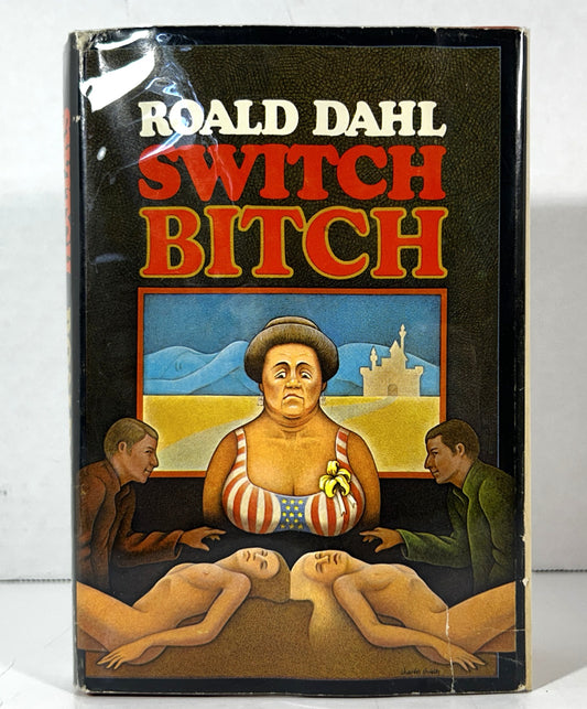 Switch Bitch by Roald Dahl 1974 stated 1st Edition