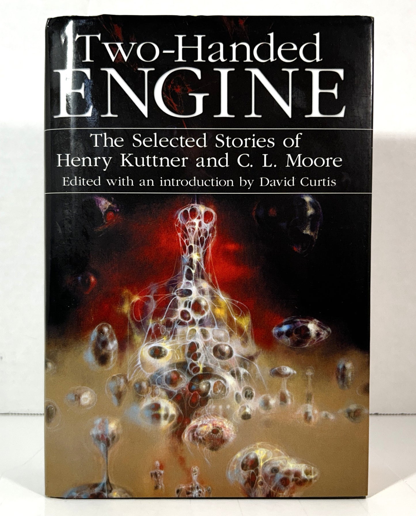 Two-Handed Engine: The Selected Stories of Henry Kuttner & CL Moore 2004 Centipede Press
