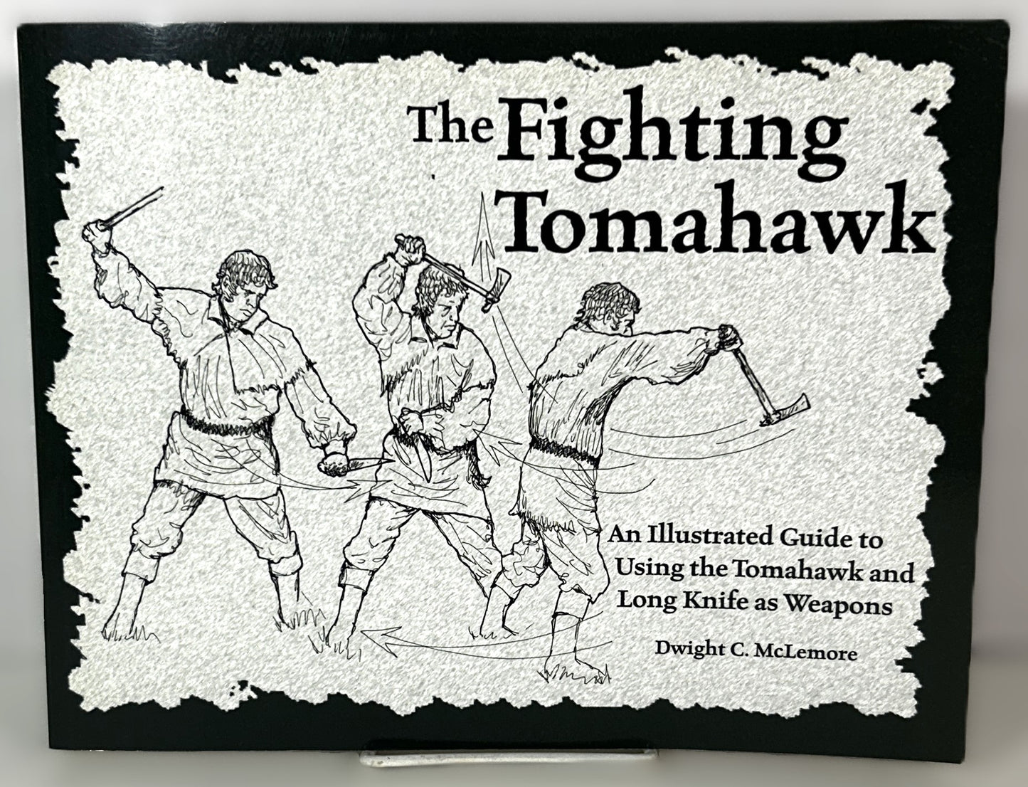 The Fighting Tomahawk by Dwight C. McLemore 2004