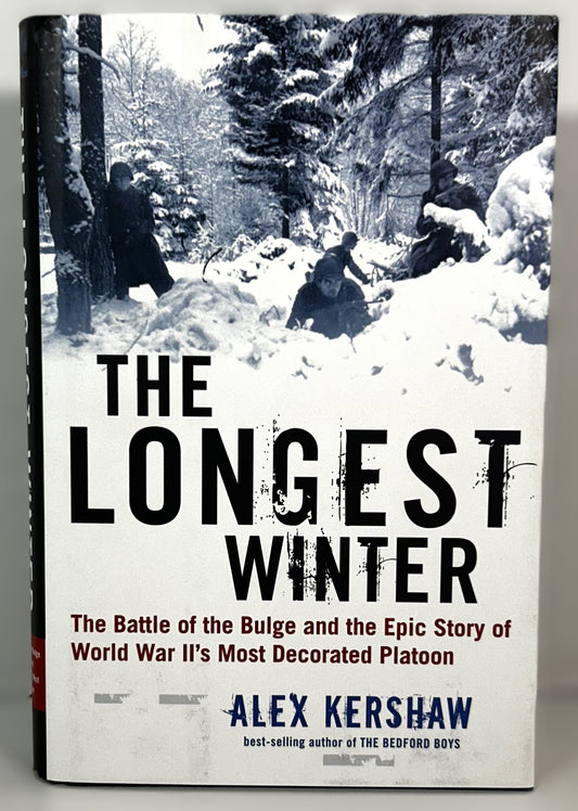 The Longest Winter: Battle of the Bulge by Alex Kershaw 2004 SIGNED