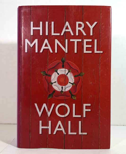 Wolf Hall (Thomas Cromwell Trilogy #1) by Hilary Mantel 2009 1st UK Edition