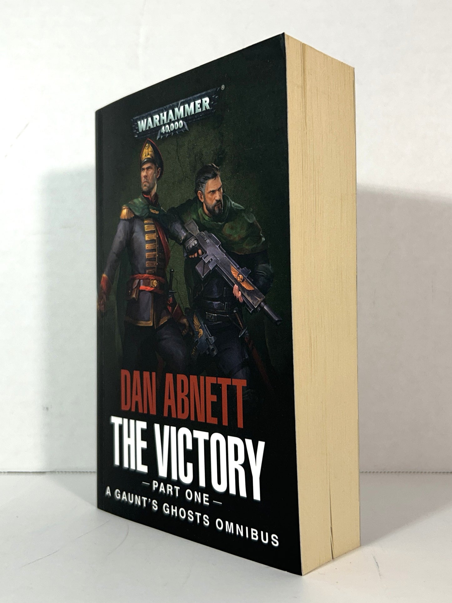 Warhammer 40,000: The Victory Part One (A Gaunt's Ghosts Omnibus) by Dan Abnett 2018